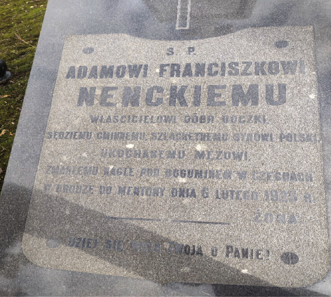 Tablica nagrobna Adama Franciszka Nenckiego. Na inskrypcji: Adamowi Franciszkowi Nenckiemu właścicielowi dóbr Boczki, sędziemu gminnemu, szlachetnemu synowi Polski. Ukochanemu mężowi, zmarłemu nagle pod ... w Czechach, w drodze do ... dnia 6 lutego 1925 r. Żona.