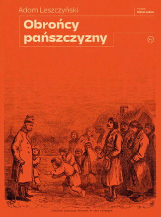 OKŁADKA KSIĄŻKI - ADAM LESZCZYŃSKI, OBROŃCY PAŃSZCZYZNY