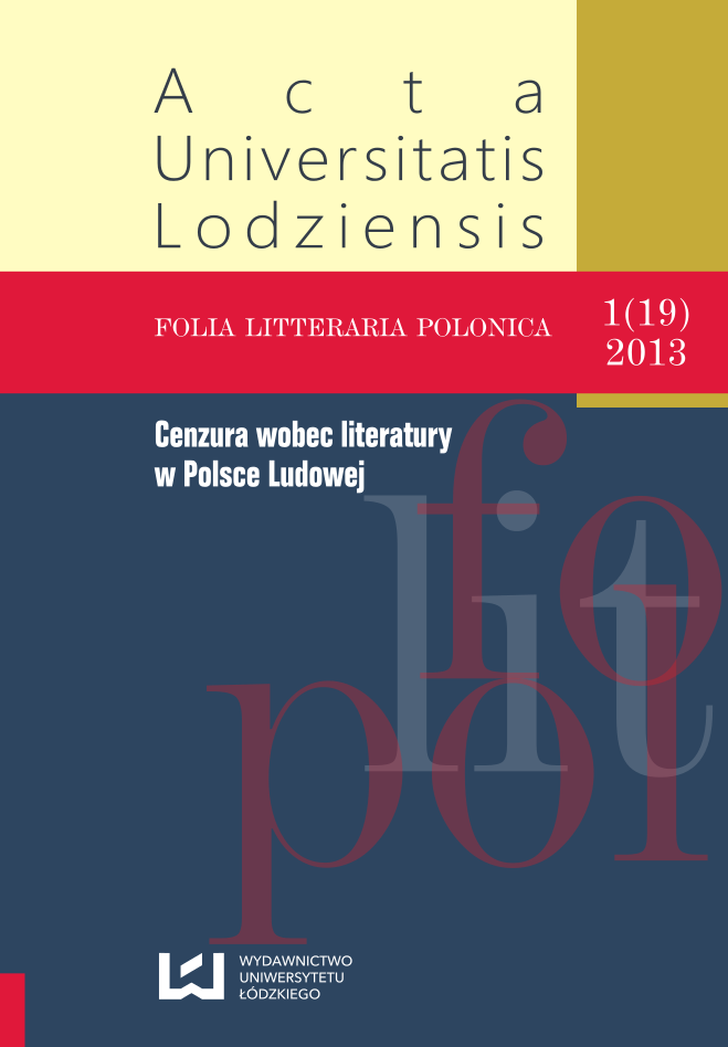 					Pokaż  Tom 19 Nr 1 (2013): Cenzura wobec literatury w Polsce Ludowej
				