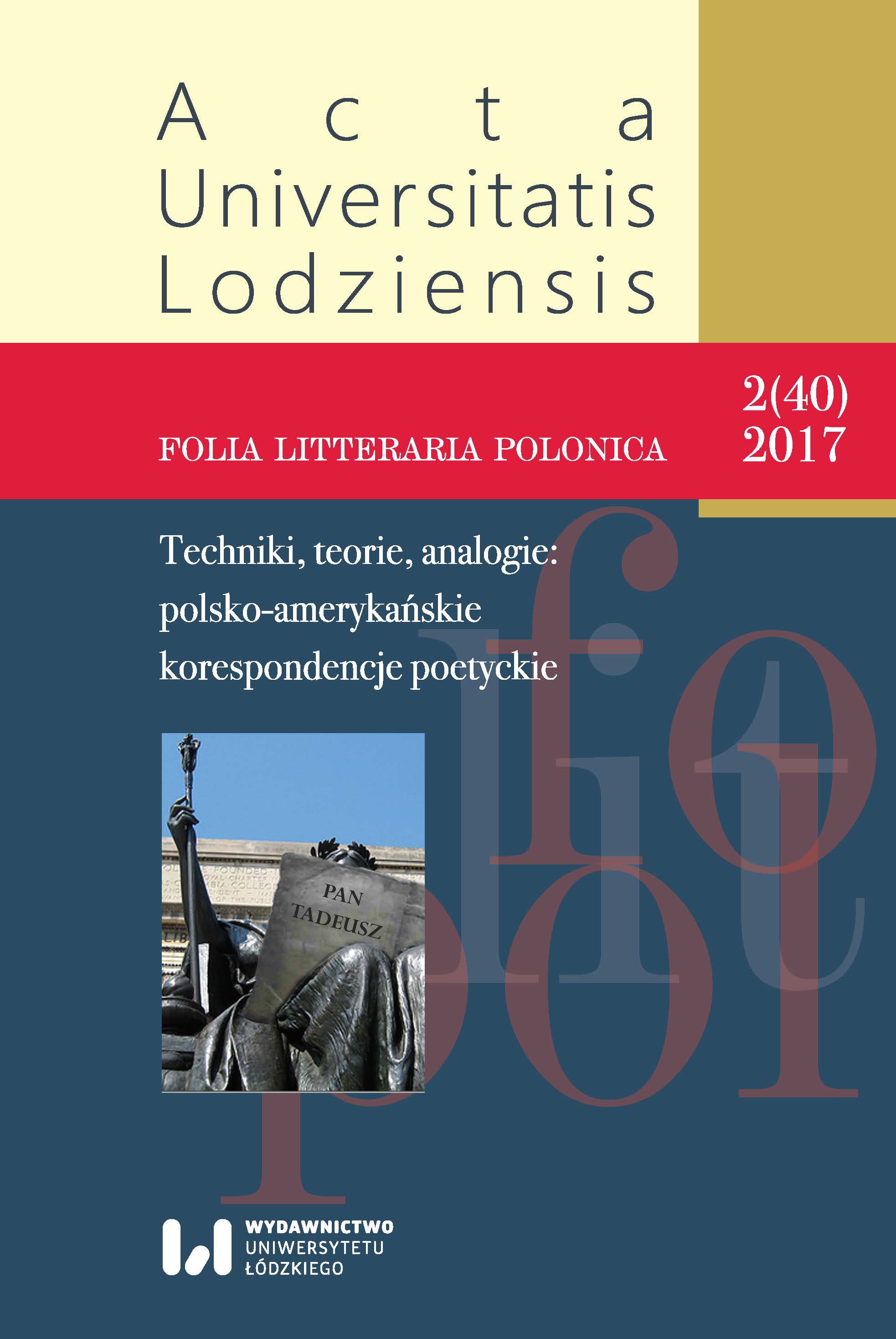 					Pokaż  Tom 40 Nr 2 (2017): Techniki, teorie, analogie: polsko-amerykańskie korespondencje poetyckie
				