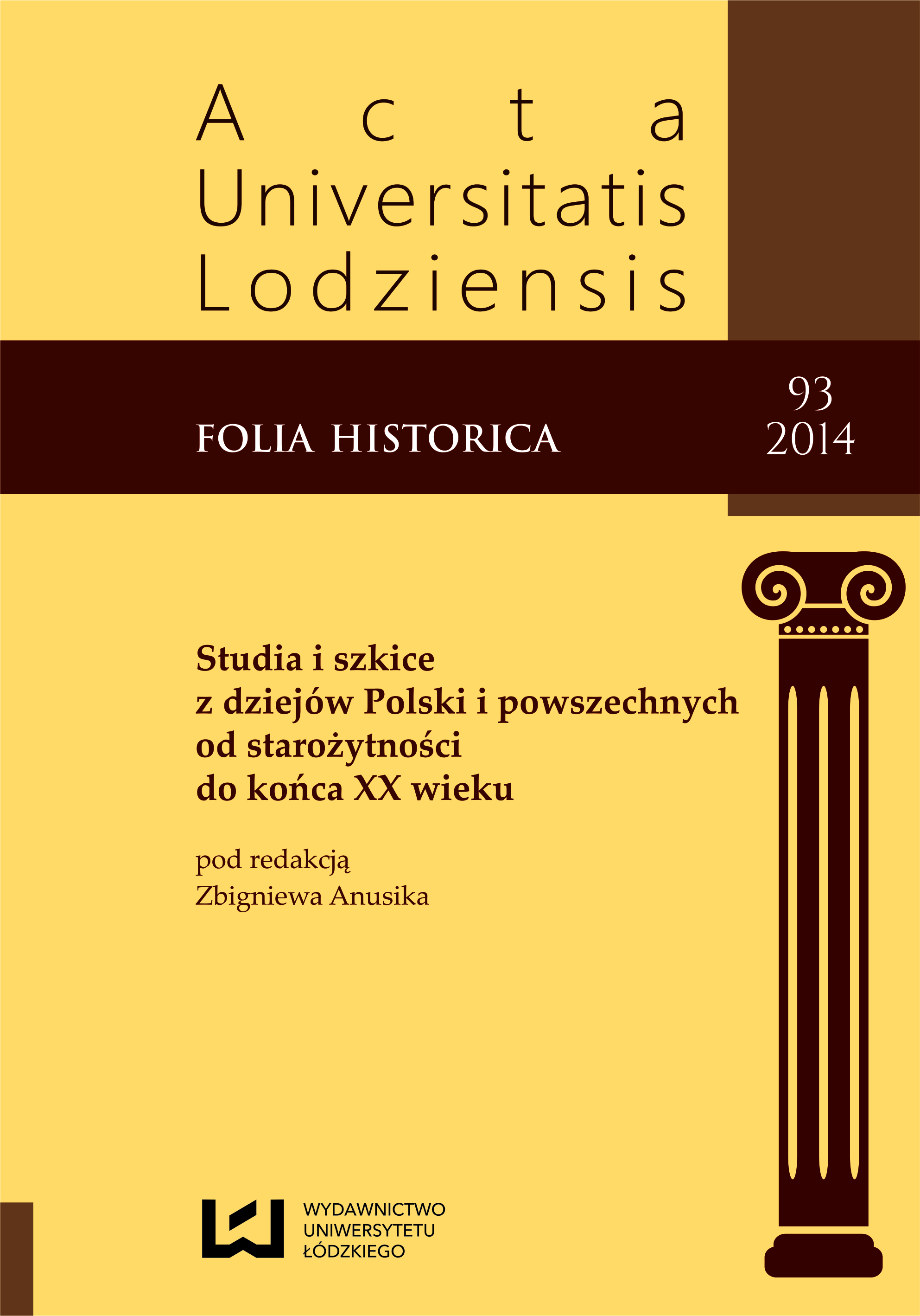 					Pokaż  Nr 93 (2014): Studia i szkice z dziejów Polski i powszechnych od starożytności do końca XX wieku
				
