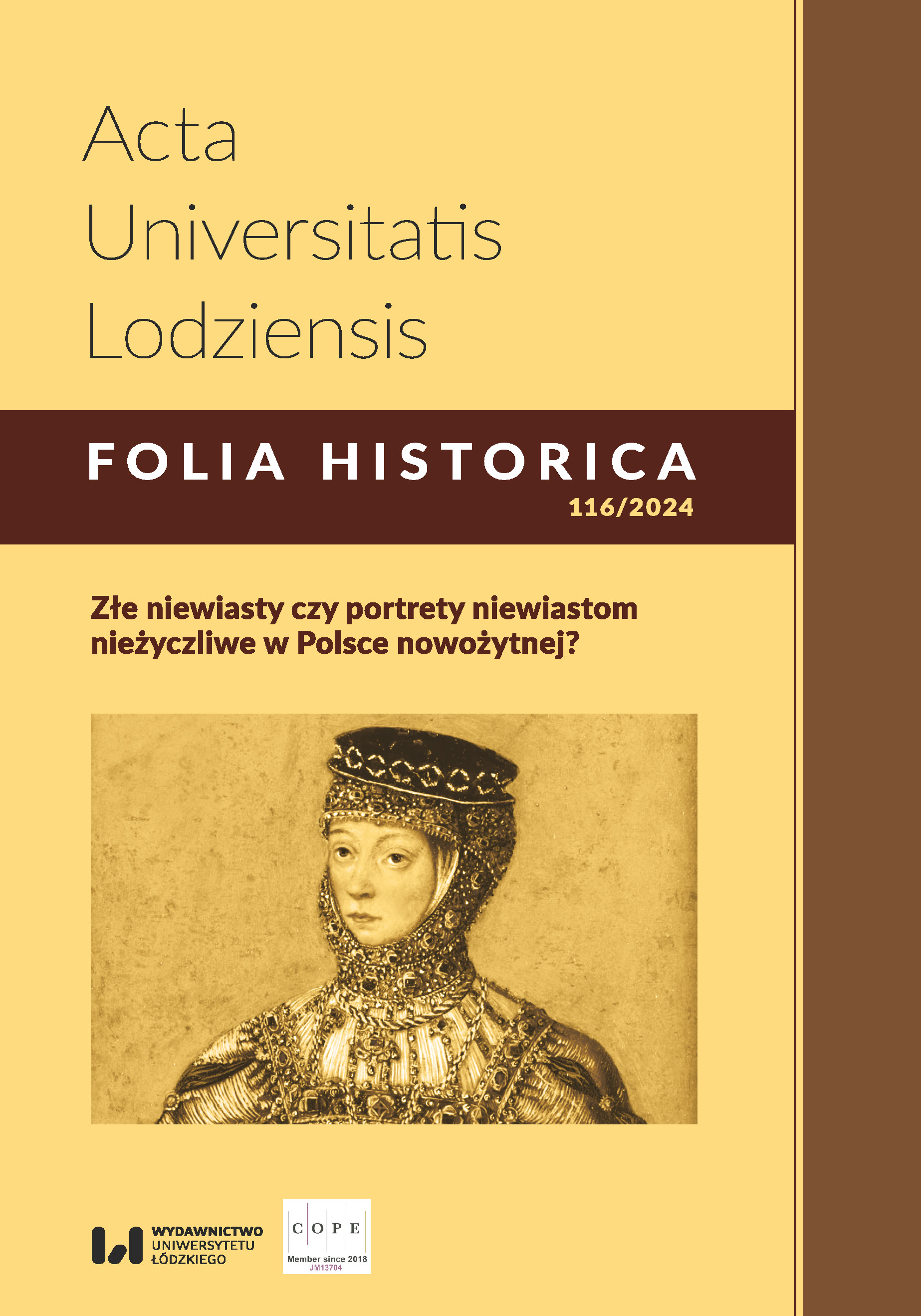 					Pokaż  Nr 116 (2024): Złe niewiasty czy portrety niewiastom nieżyczliwe w Polsce nowożytnej? 
				