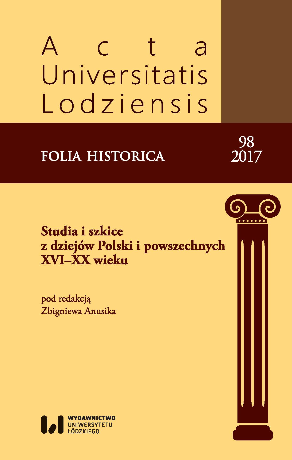					Pokaż  Nr 98 (2017): Studia i szkice z dziejów Polski i powszechnych XVI–XX wieku
				