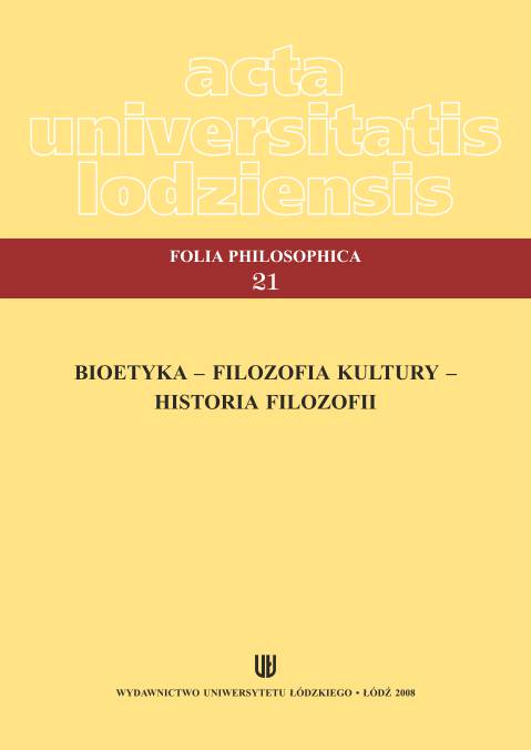 					Pokaż  Nr 21 (2008): Bioetyka - Filozofia kultury - Historia filozofii
				