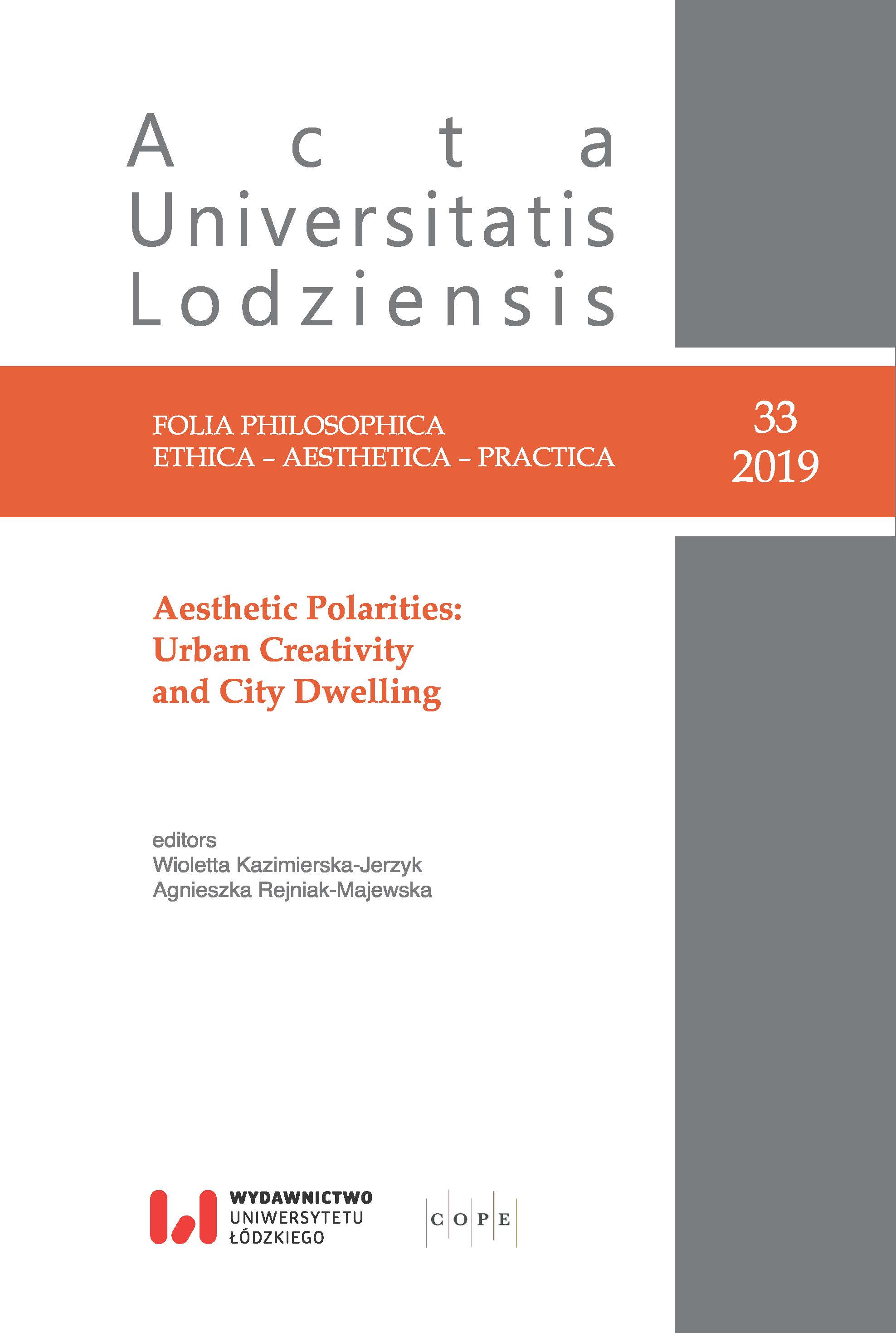 					Pokaż  Nr 33 (2019): Aesthetic Polarities: Urban Creativity and City Dwelling
				