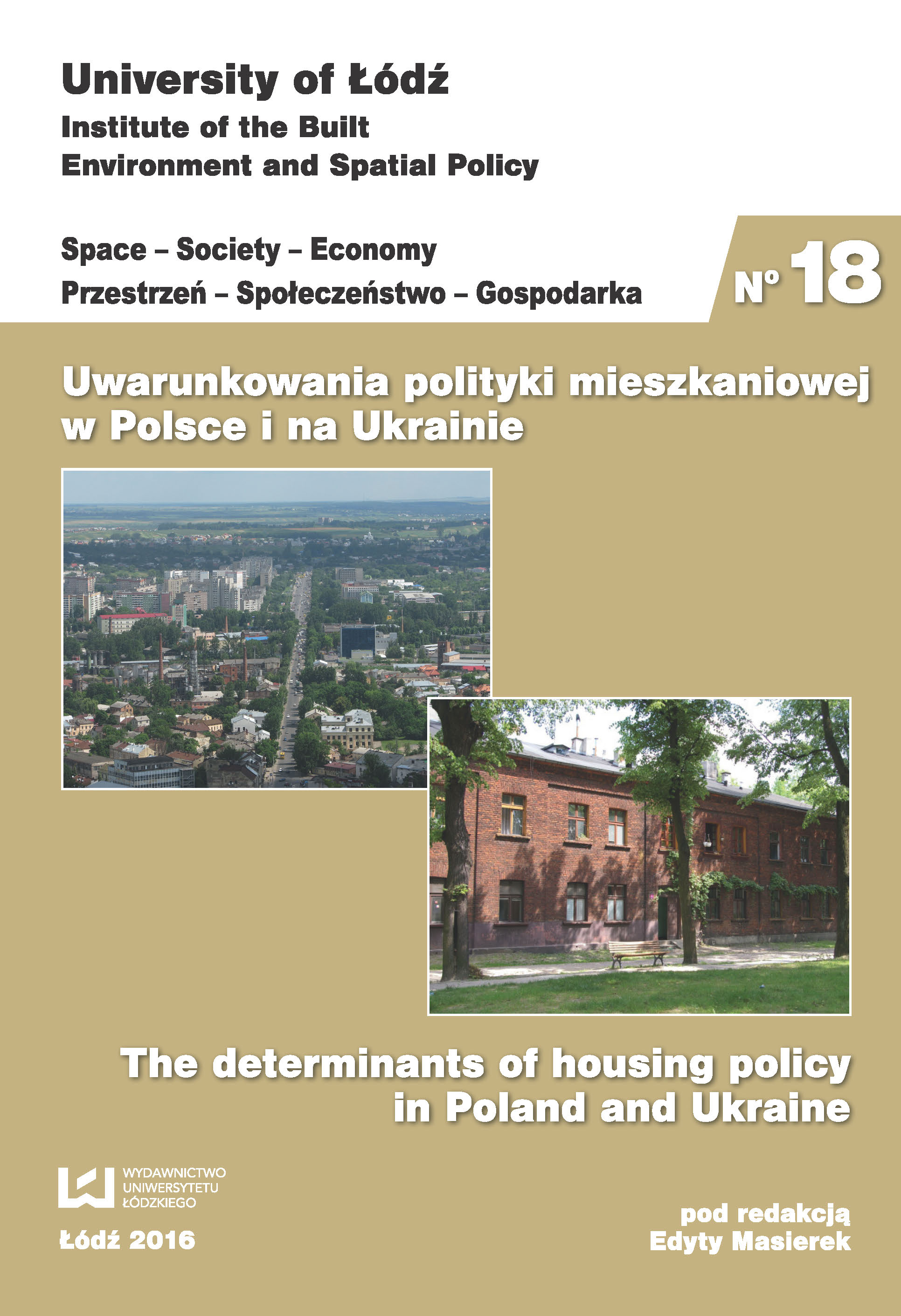 					Pokaż  Nr 18 (2016): Uwarunkowania polityki mieszkaniowej w Polsce i na Ukrainie
				