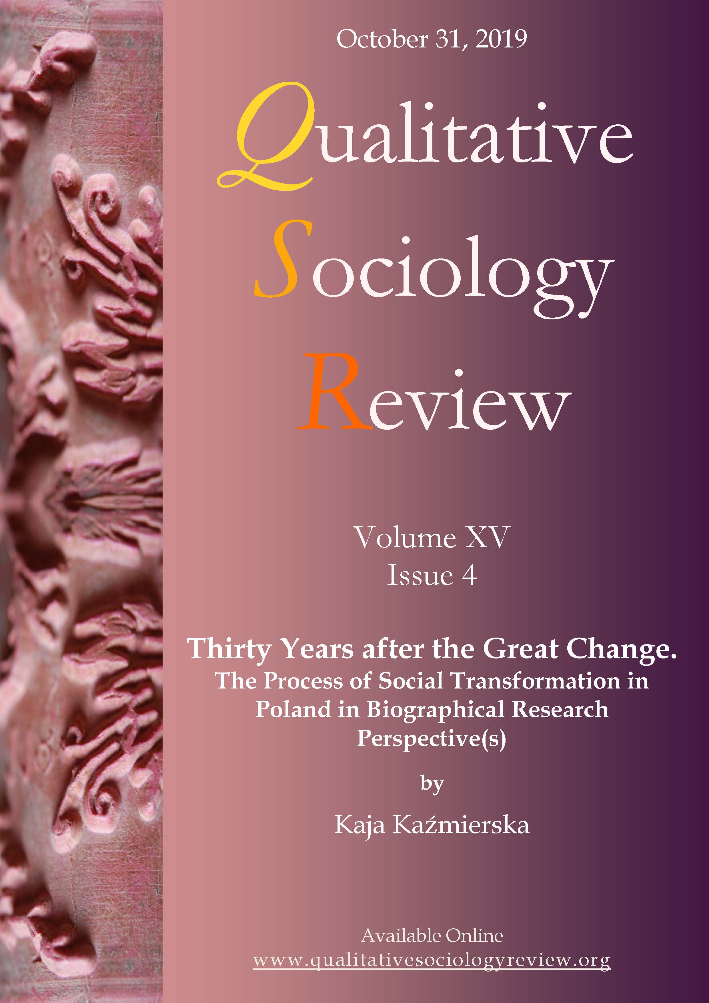 					View Vol. 15 No. 4 (2019): Thirty Years after the Great Change. The Process of Social Transformation in Poland in Biographical Research Perspective(s)
				