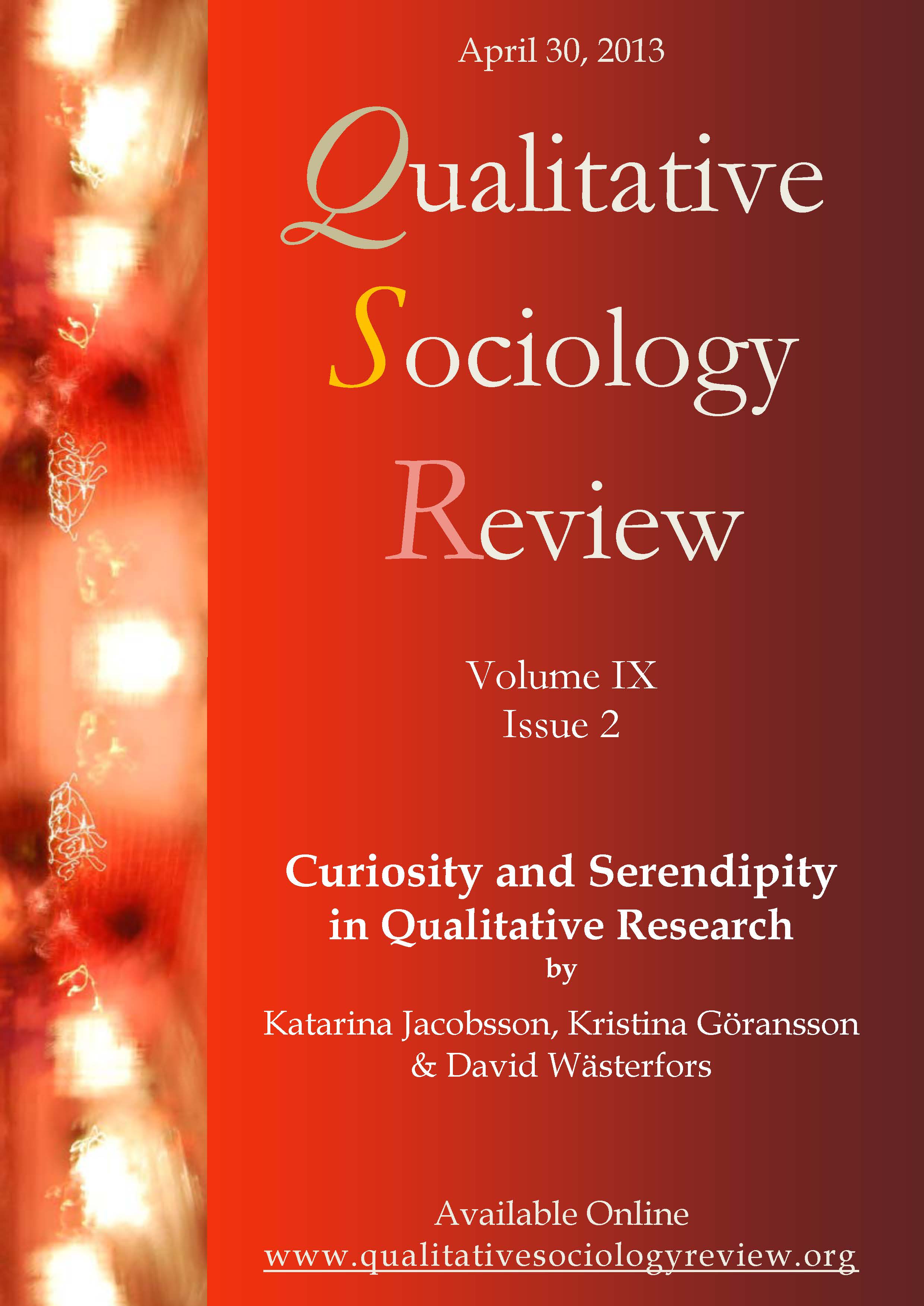 					View Vol. 9 No. 2 (2013): Curiosity and Serendipity  in Qualitative Research
				